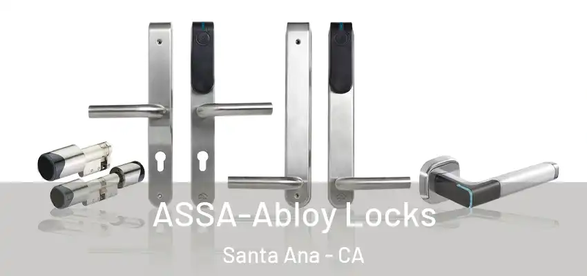  ASSA-Abloy Locks Santa Ana - CA