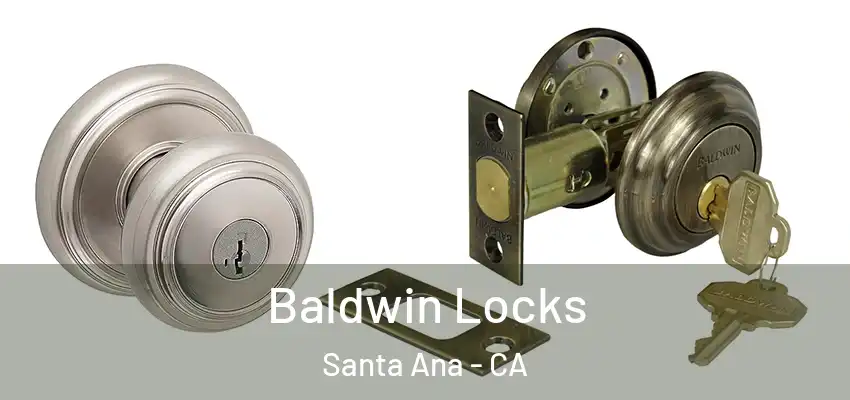  Baldwin Locks Santa Ana - CA