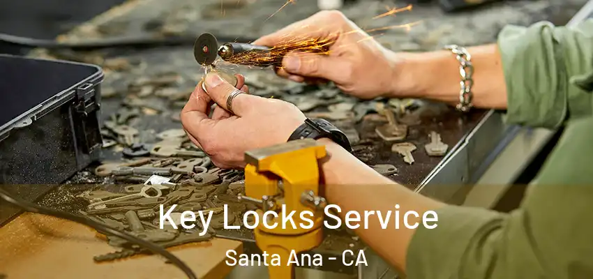  Key Locks Service Santa Ana - CA